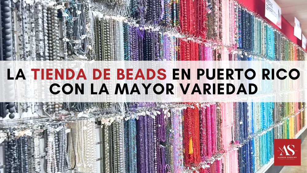 📿 ¡Descubre un mundo de BEADS en Alonso Sobrino! - Tienda de Beads en Puerto Rico