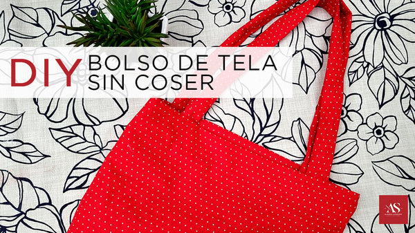 DIY • Bolso de Tela SIN Coser