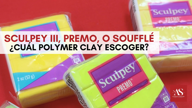 💡 ¿Cuál Polymer Clay debes usar? - Sculpey III / Premo / Soufflé