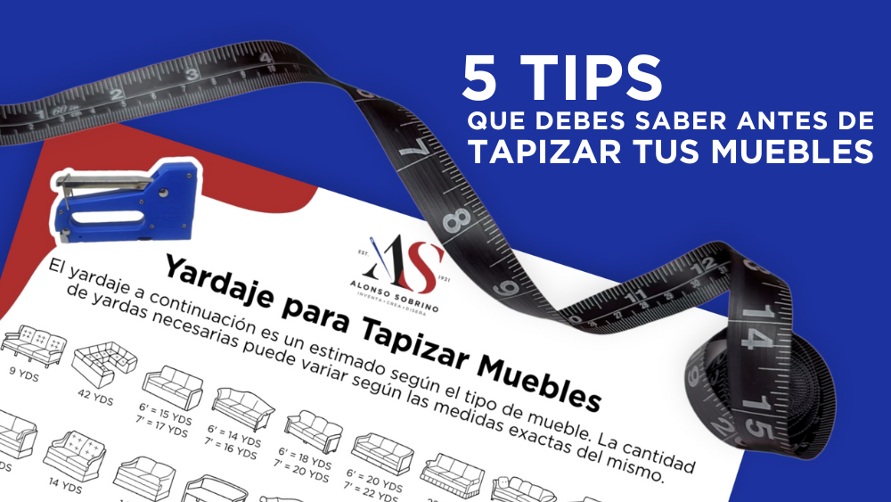 📏 5 Tips que debes saber antes de tapizar tus muebles + GRATIS: Guía de Yardaje