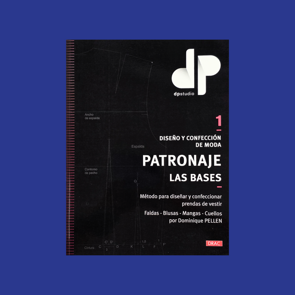 Libro: Patronaje - Las Bases Vol. 1