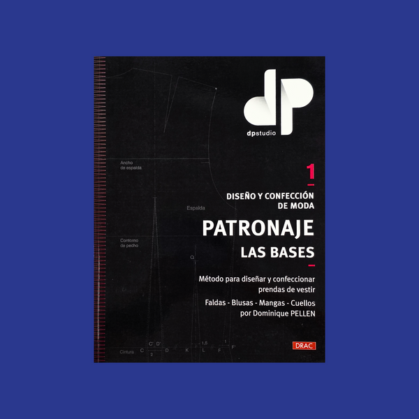 Libro: Patronaje - Las Bases Vol. 1
