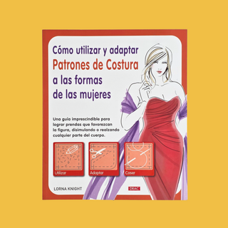 Libro: Cómo Utilizar y Adaptar Patrones de Costura a las Formas de las Mujeres