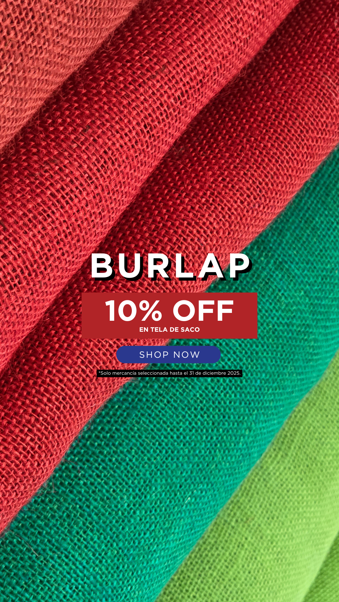 Banner venta burlap   mobile diciembre 2025 19f42fd9 6ae3 4c25 b8a9 d687d6997d22