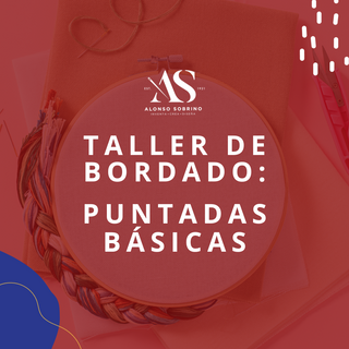 Taller de Bordado: Puntadas Básicas (Realiza tu Muestrario)